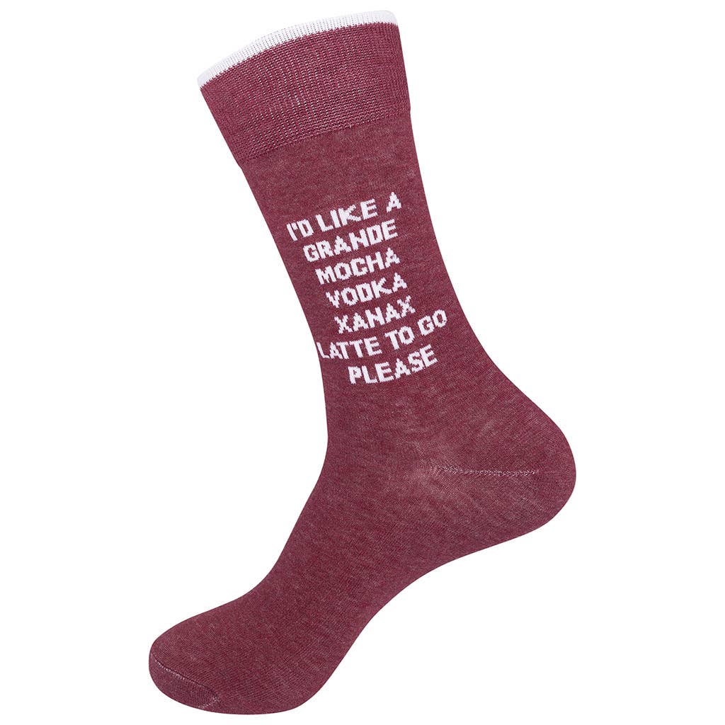 I'd Like A Grande Mocha Vodka Xanax Latte To Go Please Socks - HER Home Design Boutique